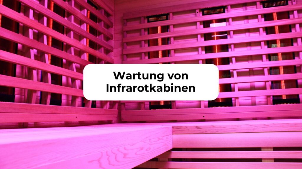 Wartung von Infrarotkabinen zur langfristigen Instandhaltung