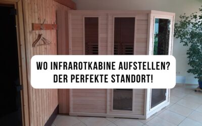 Infrarotkabine wo aufstellen? Der perfekte Standort im Haus